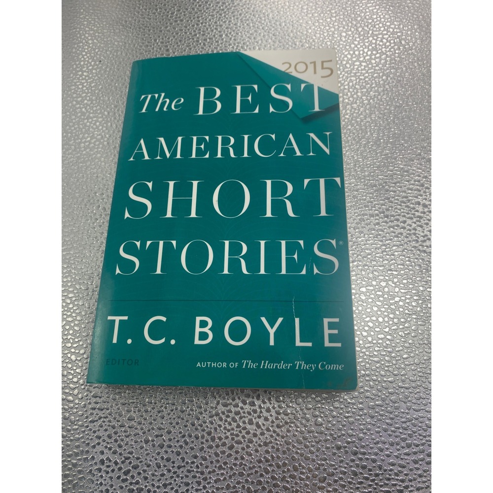 The Best American Short Stories 2015 T.C. Boyle Editor Paperback Anthology Book